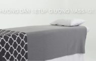 Hướng dẫn quy trình setup giường Spa chuẩn